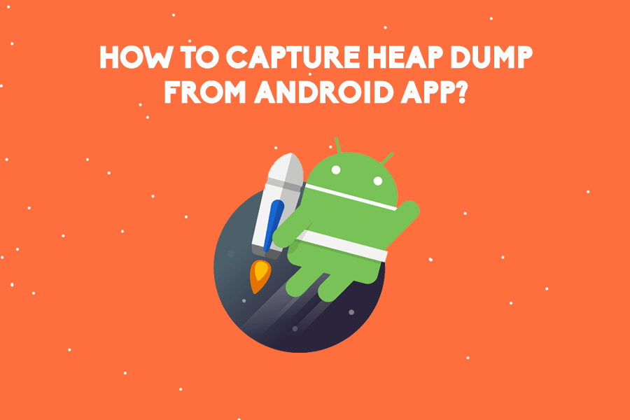 heap dump in android